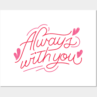 Always with you Posters and Art